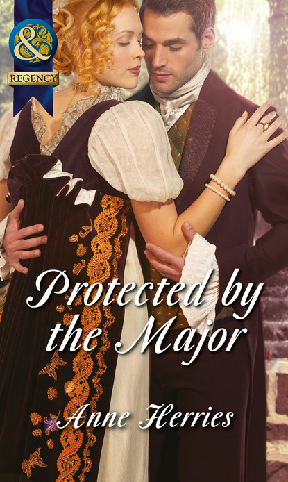 Anne Herries - Protected By The Major