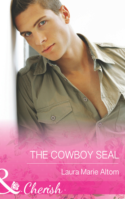 Laura Marie Altom - The Cowboy SEAL