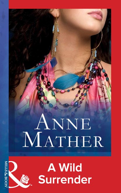 Anne Mather - A Wild Surrender