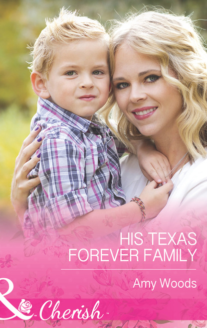 Amy Woods - His Texas Forever Family