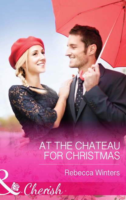 Rebecca Winters - At the Chateau for Christmas