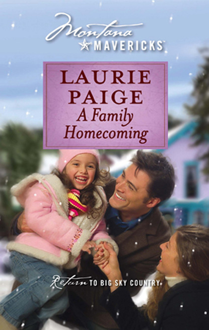 Laurie Paige - A Family Homecoming