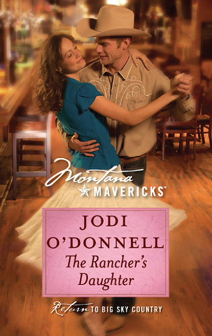 Jodi O'Donnell - The Rancher's Daughter