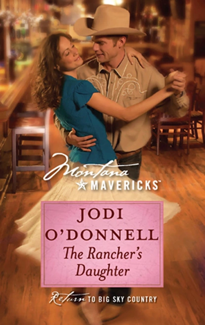 Обложка книги The Rancher's Daughter, Jodi O'Donnell