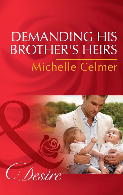 Обложка книги Demanding His Brother's Heirs, Michelle Celmer