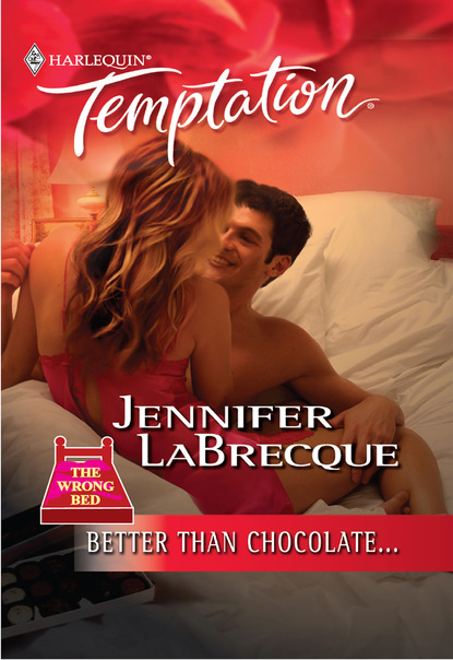 Jennifer Labrecque - Better Than Chocolate...