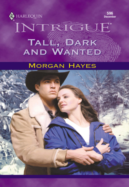 Morgan Hayes - Tall, Dark And Wanted