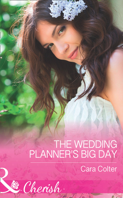 Cara Colter - The Wedding Planner's Big Day