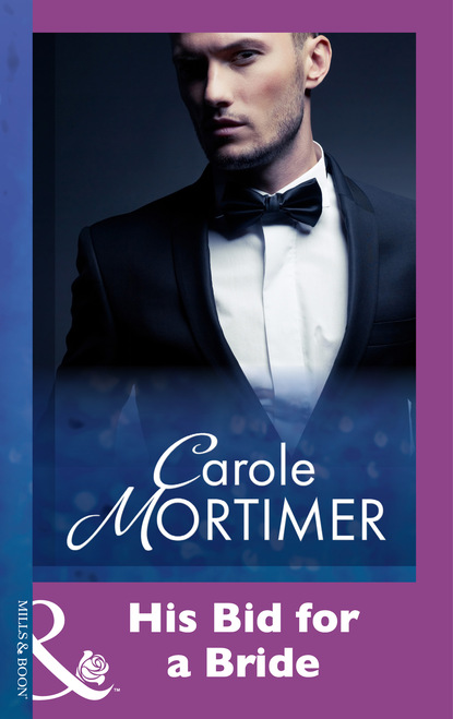 Кэрол Мортимер - His Bid For A Bride