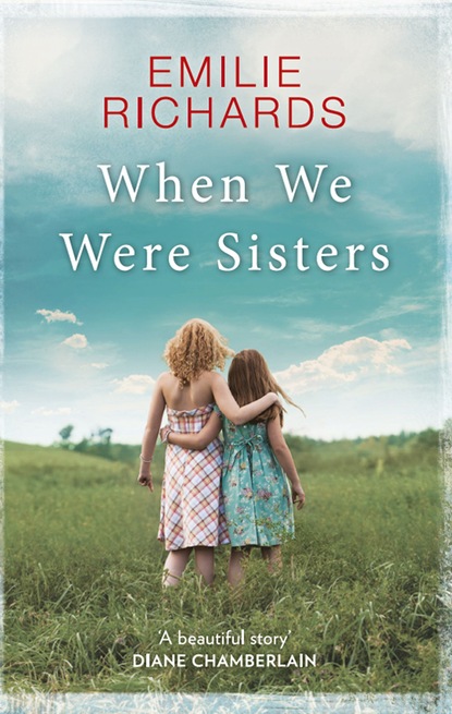 Emilie Richards - When We Were Sisters