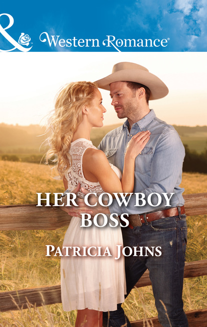 Patricia Johns - Her Cowboy Boss
