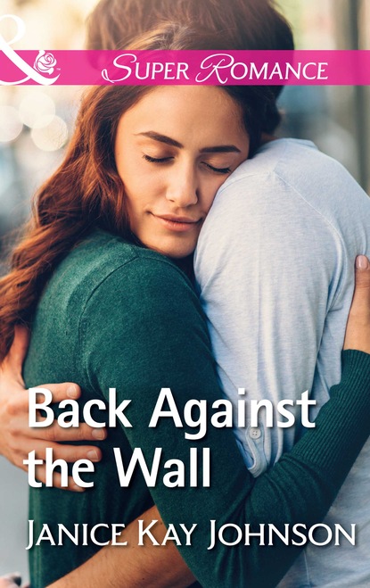 Janice Kay Johnson - Back Against The Wall