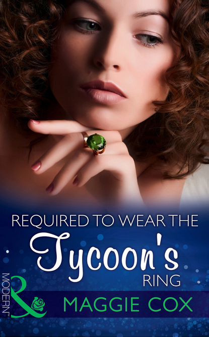 Maggie Cox - Required To Wear The Tycoon's Ring