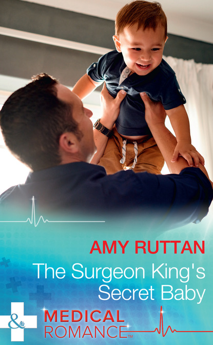 Amy Ruttan - The Surgeon King's Secret Baby