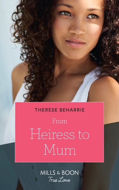 Обложка книги From Heiress To Mum, Therese Beharrie