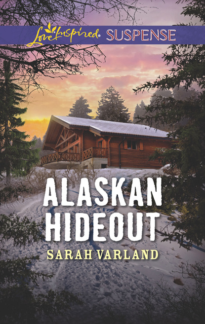 Sarah Varland - Alaskan Hideout