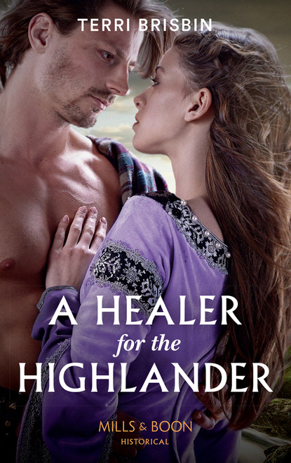 A Healer For The Highlander - Terri Brisbin