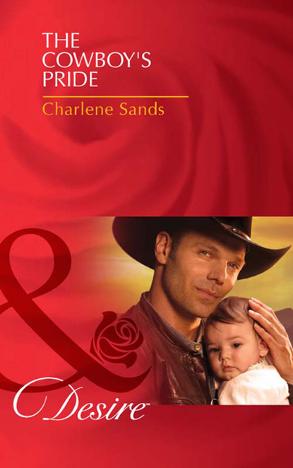 Charlene Sands - The Cowboy's Pride