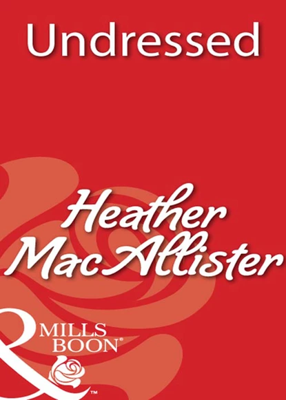 Обложка книги Undressed, Heather Macallister