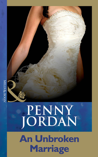 Пенни Джордан - An Unbroken Marriage
