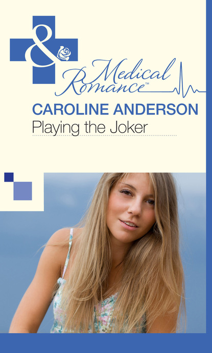 Caroline Anderson - Playing the Joker