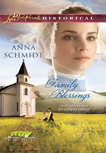 Anna  Schmidt - Family Blessings