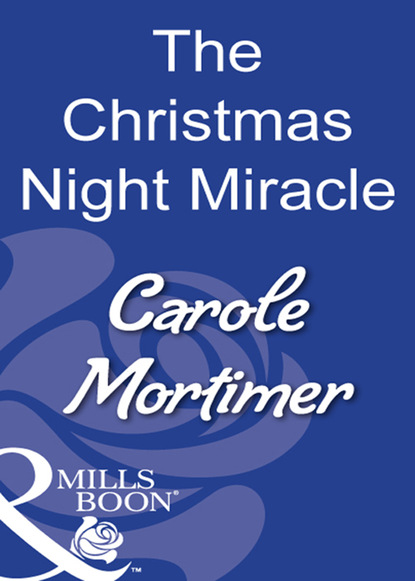 Кэрол Мортимер - The Christmas Night Miracle