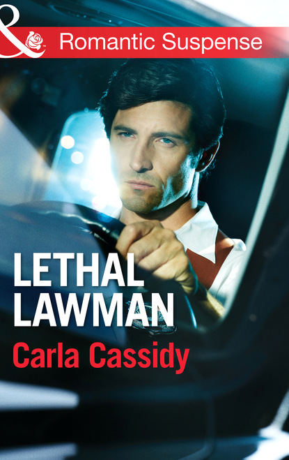 Carla Cassidy - Lethal Lawman