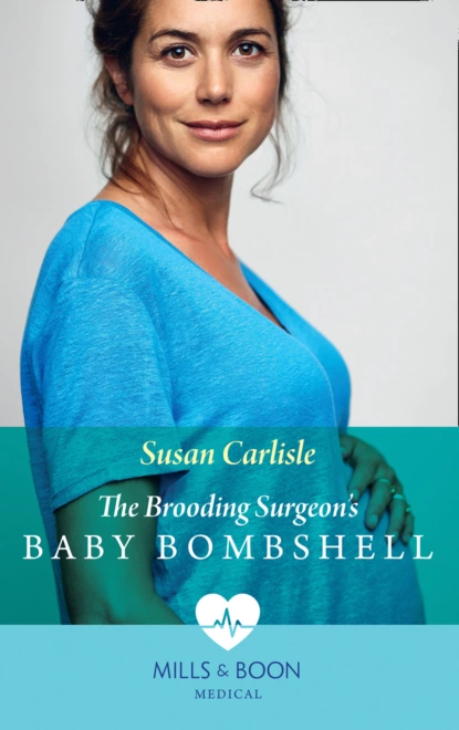 Обложка книги The Brooding Surgeon's Baby Bombshell, Susan Carlisle