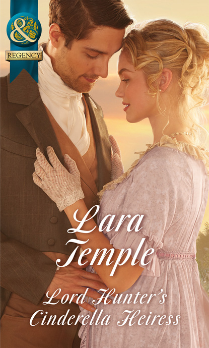 Lara Temple - Lord Hunter's Cinderella Heiress