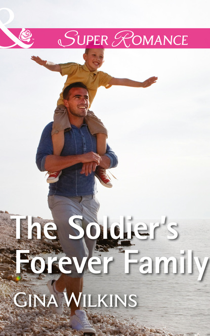 Gina Wilkins - The Soldier's Forever Family