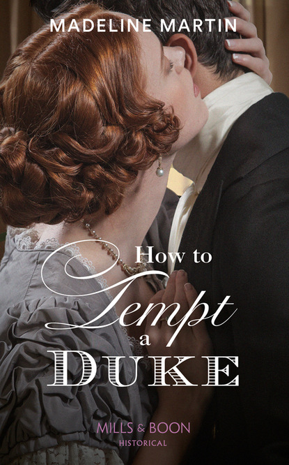 Madeline Martin - How To Tempt A Duke