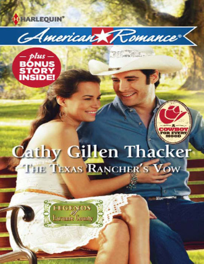 Cathy Gillen Thacker — The Texas Rancher's Vow