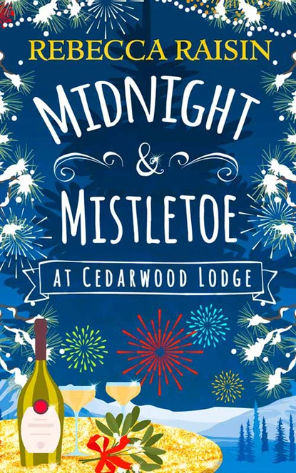 Обложка книги Midnight and Mistletoe at Cedarwood Lodge, Rebecca Raisin