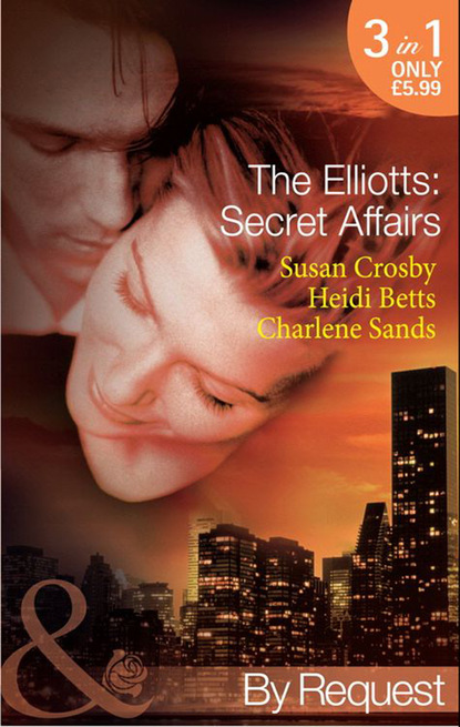 Susan Crosby - The Elliotts: Secret Affairs