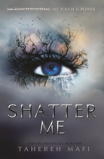 Tahereh Mafi — Shatter Me