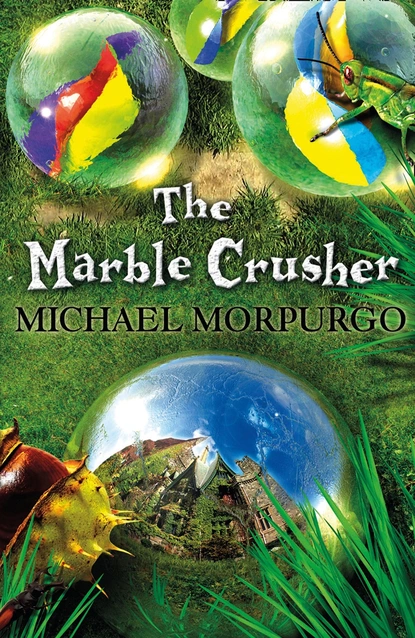 Обложка книги The Marble Crusher, Michael Morpurgo