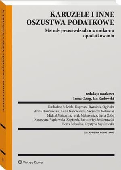 Jacek Matarewicz - Karuzele i inne oszustwa podatkowe. Metody przeciwdziałania unikaniu opodatkowania