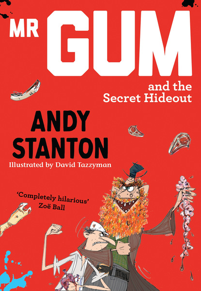 Andy  Stanton - Mr Gum and the Secret Hideout