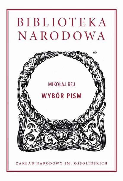 Mikołaj Rej — Wyb?r pism. Mikołaj Rej