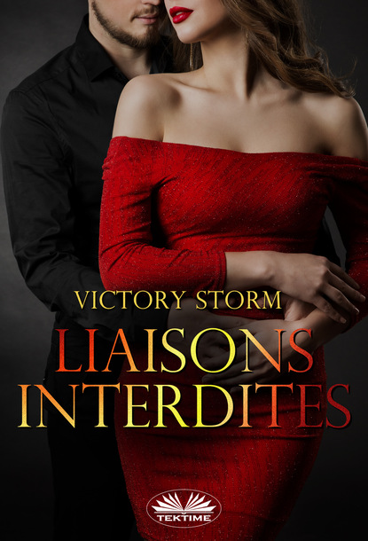 Victory Storm - Liaisons Interdites