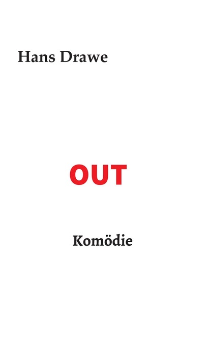 

OUT, Komödie