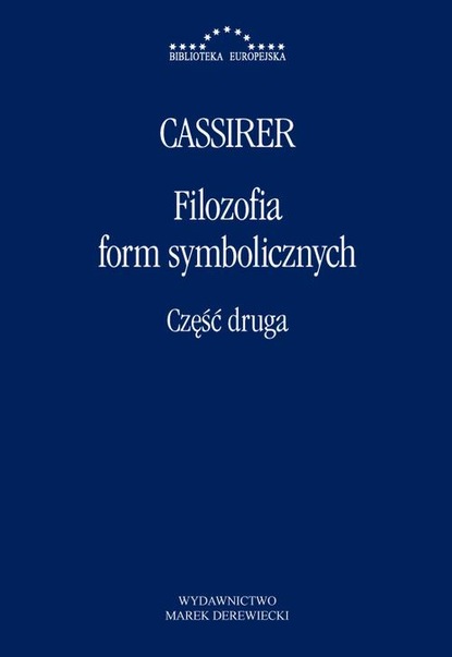 Ernst Cassirer - Filozofia form symbolicznych Część 2
