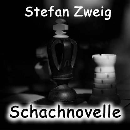 Стефан Цвейг - Schachnovelle