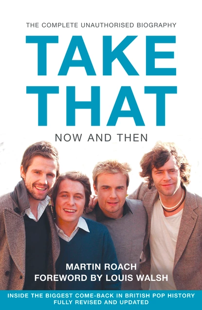 Обложка книги Take That – Now and Then, Martin  Roach