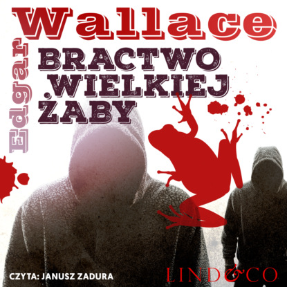 Edgar Wallace - Bractwo Wielkiej Żaby