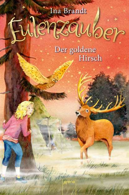 

Eulenzauber (14). Der goldene Hirsch