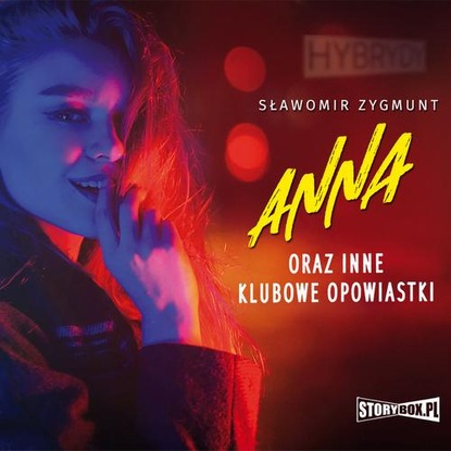 Sławomir Zygmunt — Anna oraz inne klubowe opowiastki