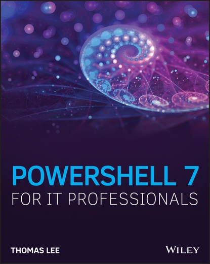 Обложка книги PowerShell 7 for IT Professionals, Thomas Ward Lee