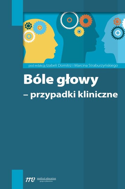 Izabela Domitrz - Bóle głowy - przypadki kliniczne